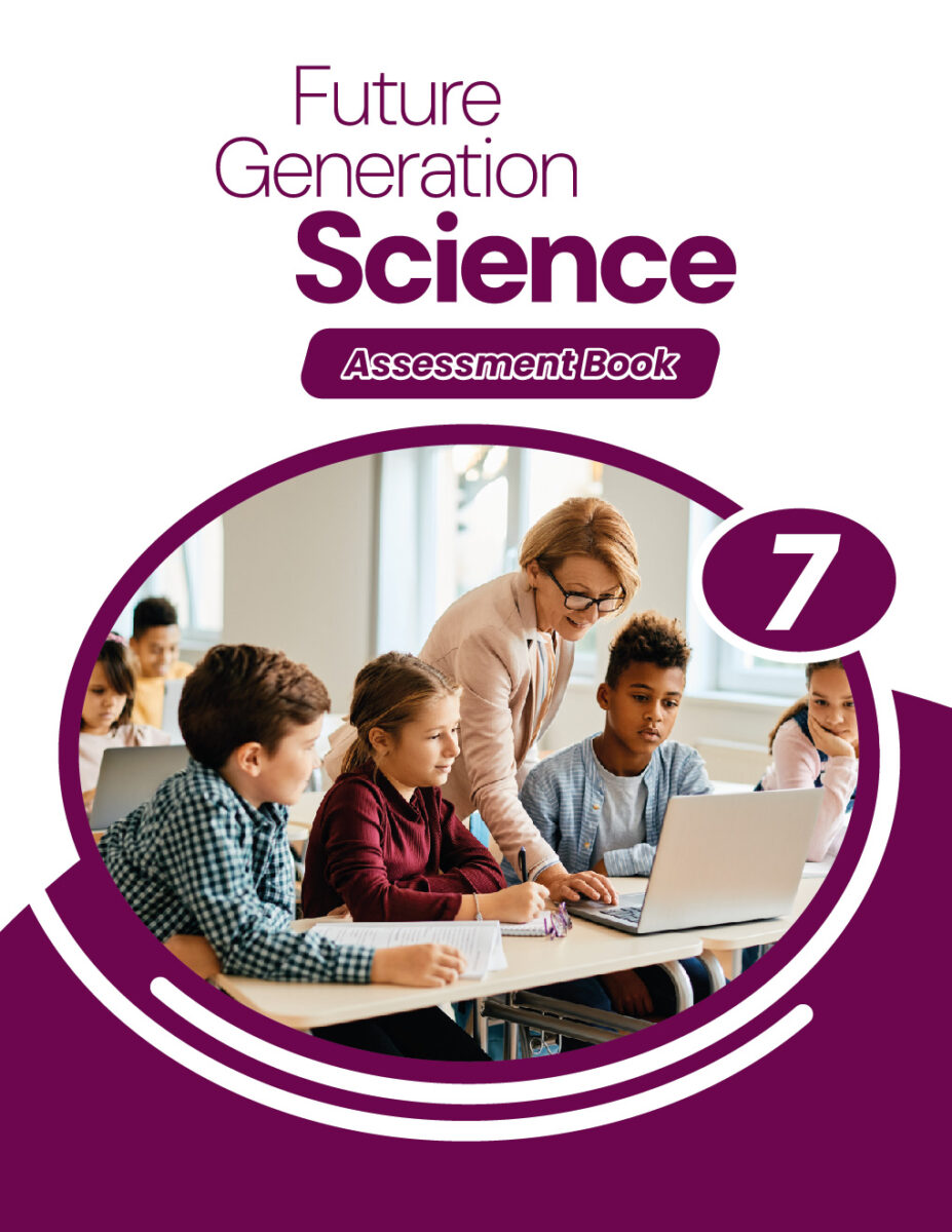 Future Generation science Grade 7 – Assessment book – Edvantage ...